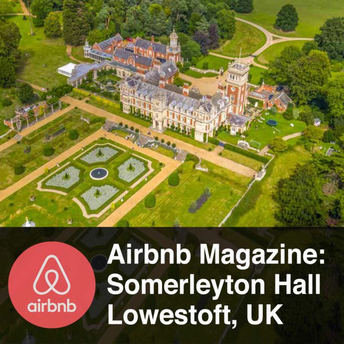 Aerial Droning Project of Airbnb Magazine Feature of Somerleyton Hall